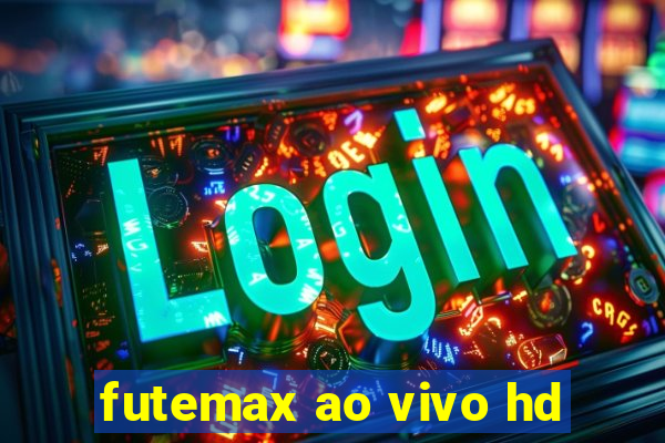 futemax ao vivo hd